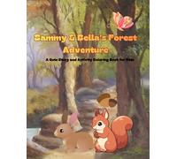 Sammy & Bella's Forest Adventure: A Cute Story and Activity Coloring Book for Kids