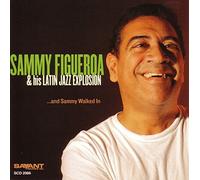 Sammy Figueroa - ...And Sammy Walked In