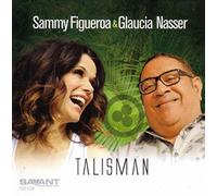 Sammy Figueroa & Glaucia Nasser - Talisman