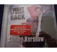 Sammy Kershaw - I Want My Money Back