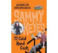 Sammy Keyes and the Cold Hard Cash