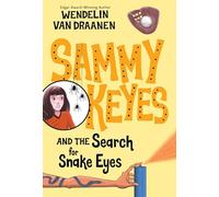 Sammy Keyes and the Search for Snake Eyes: 7