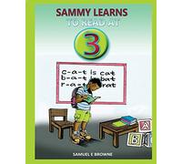 Sammy Learns To Read At 3: Volume 1
