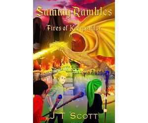 Sammy Rambles and the Fires of Karmandor: Volume 4
