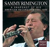 Sammy Rimington - A Snapshot of his American Recordings 1995-1999