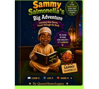 Sammy Salmonella's Big Adventure: Learning How Germs Travel Through the Body (The Ameen and Sammy Science Adventures)