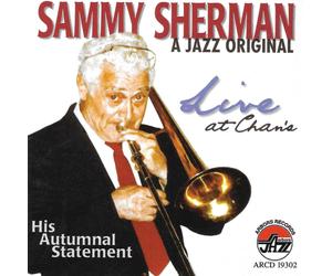 Sammy Sherman A Jazz Original: Live at Chan's - His Autumnal St (CD) (US IMPORT)