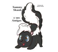 Sammy Skunk y sus amigos (Sammy Skunk En Española)