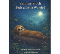 Sammy Sloth Feels a Little Worried (Moss & Bramble Stories)