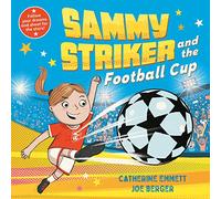 Sammy Striker and the Football Cup: The perfect book to celebrate the Women's World Cup