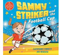 Sammy Striker and the Football Cup: The perfect book to celebrate the Women's World Cup