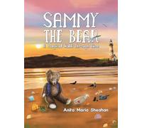 Sammy The Bear - A Magical Walk Through Time
