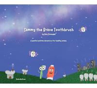Sammy the Brave Toothbrush