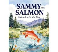 Sammy the Salmon: Swims one fin at a time