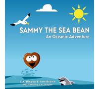 Sammy The Sea Bean: An Oceanic Adventure (Sammy The Sea Bean Adventures)