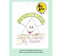 Sammy the Seedling's Big Adventure: 1 (The Mini Motions Series)