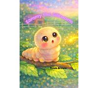 Sammy the Silkworm