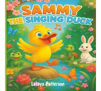 Sammy the Singing Duck
