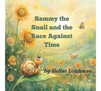Sammy the Snail and the Race Against Time ("Little Stories To Spark Your Light")