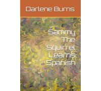 Sammy The Squirrel Learns Spanish (Sammy the Squirrel's Adventures)