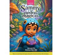 Sammy y las piedras mágicas: Viajes en el aprendizaje del lenguaje: Apoyando el trastorno del desarrollo del lenguaje