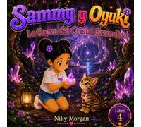 Sammy y Oyuki: La Cueva de Cristal Oculta: Una Aventura Mágica Sobre la Amistad y la Bondad