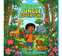 Sammys Jungle Adventure (The Adventures of Sammy the Soulkid)