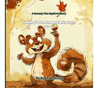 Sammy's One Important Acorn: A Sammy the Squirrel Story