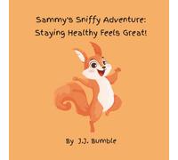 Sammy's Sniffy Adventure: Staying Healthy Feels Great!