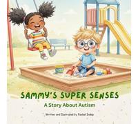 Sammy's Super Senses: A Story About Autism