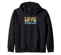 Samoa Humor Funny Samoan If You Can’t Say Something Nice Zip Hoodie