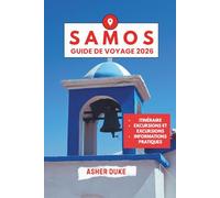 Samos Guide de voyage 2026 (Pleine couleur): Le manuel essentiel des meilleurs endroits, des sites touristiques les plus populaires et des lieux secrets locaux