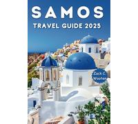 Samos Travel Guide 2025: The Ultimate Traveler’s Handbook to Explore Greece’s Aegean Gem.