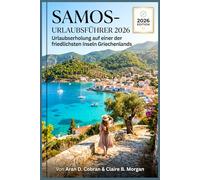 Samos- Urlaubsführer 2026: Urlaubserholung auf einer der friedlichsten Inseln Griechenlands