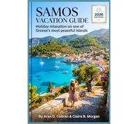 Samos Vacation Guide 2026: Holiday relaxation on one of Greece’s most peaceful islands
