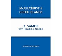 Samos with Ikaria & Fourni: 3 (McGilchrist's Greek Islands)