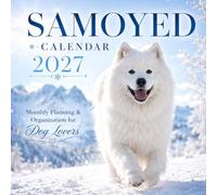 Samoyed Calendar 2027: Monthly Planning & Organization for Dog Lovers