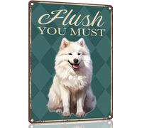 Samoyed Metal Sign 8x12 Funny Sign Flush You Must-Funny Metal Bathroom Signs Decorative 8x12 Inch for Home Decor Dog Lover Man Cave for men women