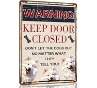 Samoyed Vintage Metal Signs Dog Warning Decor Keep Door Closed Don't Let The Dogs Out No Matter What They Tell You Retro Art Sign for Home Office Room Wall 8x12 Inch