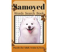 Samoyed Word Search Book: Fun Word Search Puzzles for Samoyed Lovers | Relaxing Brain Games for Adults & Seniors | 6x9 Inches | 110 Pages | 50+ Puzzles | Solutions Included