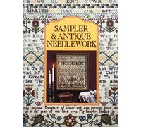 Sampler and Antique Needlework: A Year in Stitches
