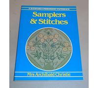 Samplers and Stitches: A Handbook of the Embroiderer's Art (Batsford Embroidery Paperback S.)