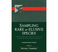 Sampling Rare or Elusive Species: Concepts, Designs, and Techniques for Estimating Population Parameters