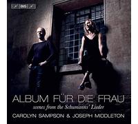Sampson/Middleton - Album für die Frau: scenes from the Schumanns' Lieder