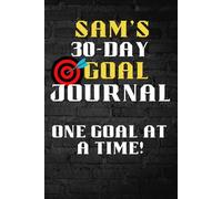 SAM's 30-Day Goal Journal: One Goal at a Time! (Black Brick Cover)