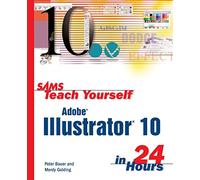 Sams Teach Yourself Adobe Illustrator 10 in 24 Hours (Sams Teach Yourself in 24 Hours)