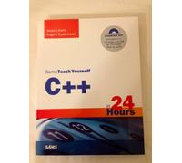 Sams Teach Yourself C++ in 24 Hours (Sams Teach Yourself in 24 Hours)