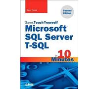 Sams Teach Yourself Microsoft SQL Server T-SQL in 10 Minutes