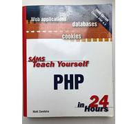 Sams Teach Yourself PHP in 24 Hours (3rd Edition): Php in 24 Hours