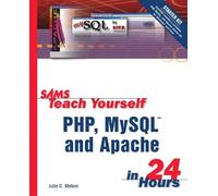 Sams Teach Yourself PHP, MySQL and Apache in 24 Hours (Sams Teach Yourself in 24 Hours)